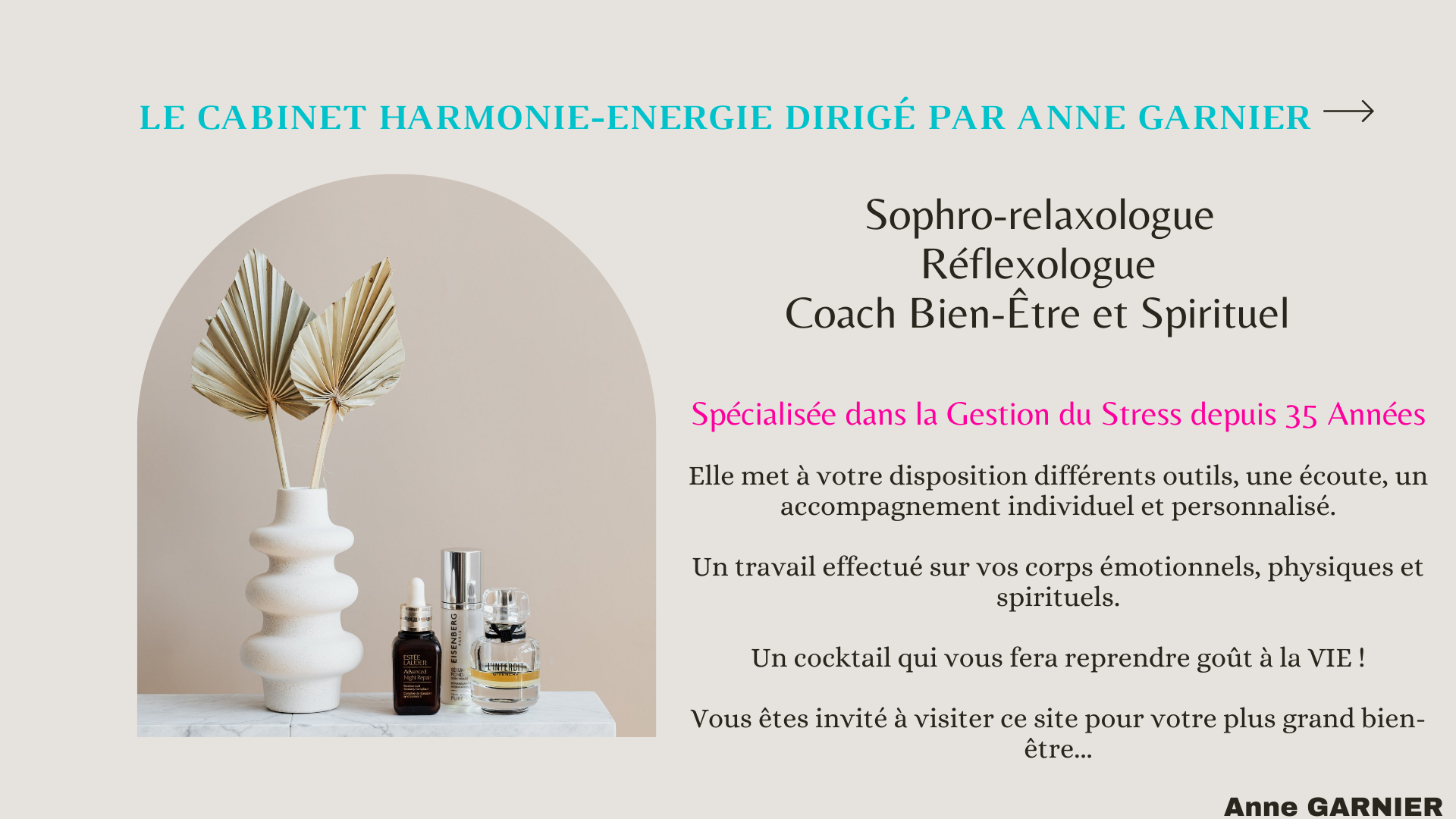 Le cabinet harmonie energie dirige par anne garnier sophro relaxologue reflexologue coach bien etre et spirituel specialisee dans la gestion du stress depuis 35 annees elle met a v